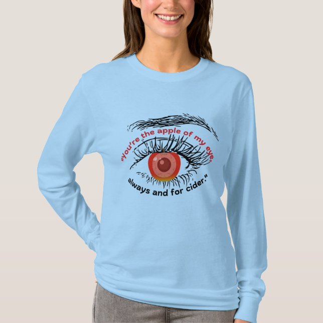 CAMISETA VOCÊ É A MAÇÃ DO MEU OLHO (Frente)