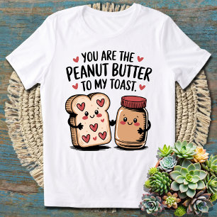 Camiseta Você É A Manteiga De Amendoim Para Meus Casais De