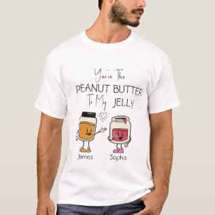 Camiseta Você é a Manteiga de amendoim para minha Geleia