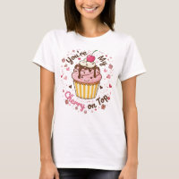 Você é a Minha Cereja no Topo – Desenho de Cupcake