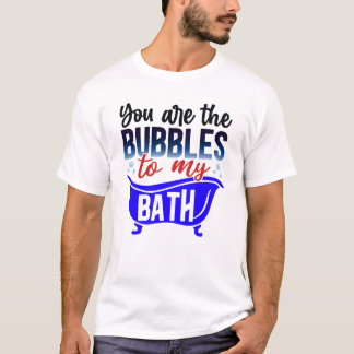 Camiseta Você É as Bolhas do Meu Banho