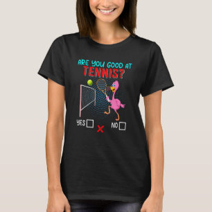 Camiseta Você É Bom Em Tênis Flamingo Jogando Tênis Pl