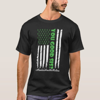 Camiseta Você é bom, saúde mental importa consciência mês