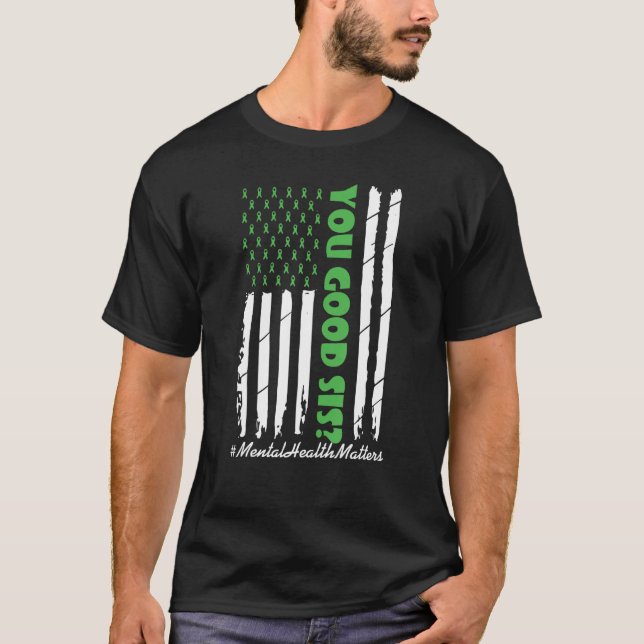 Camiseta Você é bom, saúde mental importa consciência mês (Frente)