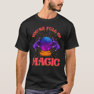 Camiseta Você É Cheio De Magic Fortune Teller Cristal Gyp