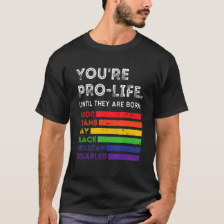 Camiseta Você é Contra o Aborto Até Que Eles Nasçam Pobres 