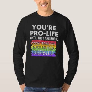 Camiseta Você é Contra o Aborto Até Que Eles Nasçam Pobres