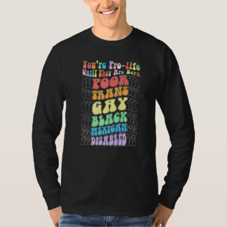 Camiseta Você é Contra o Aborto Até Que Eles Nasçam Pobres 