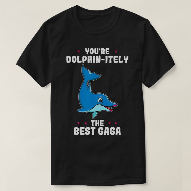 Camiseta Você é DolphinDefinitivamente a melhor Gra Dia de  (Frente do Design)