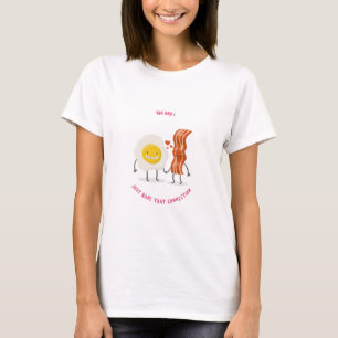 Camiseta Você e Eu Apenas A Conexão Ovos E Bacon