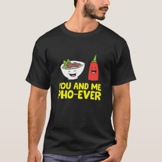 Camiseta Você E Eu Pho Ever Ramen Pho Soup