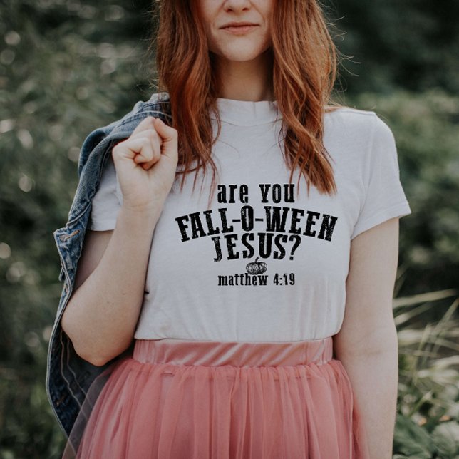 Camiseta Você é Fall-O-Ween Jesus Cristão Halloween (Criador carregado)