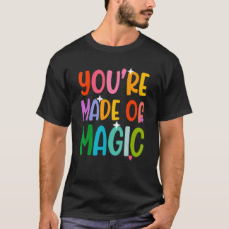 Camiseta Você é feito de mágica