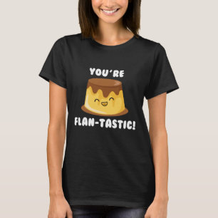 Camiseta Você é Flan-Tastic