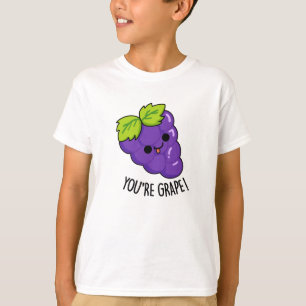 Camiseta Você é Grape Engraçado Fruta Pun