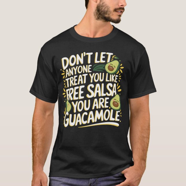 Camiseta Você É Guacamole Não Salsa Grátis (Frente)