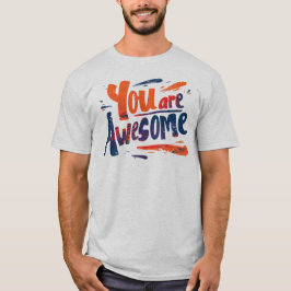 Camiseta você é incrível