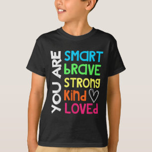 Camiseta Você É Inteligente Corajoso Forte Gentil Amado Mot