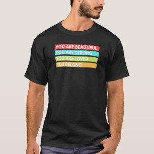 Camiseta Você é linda Você é forte Você é amado
