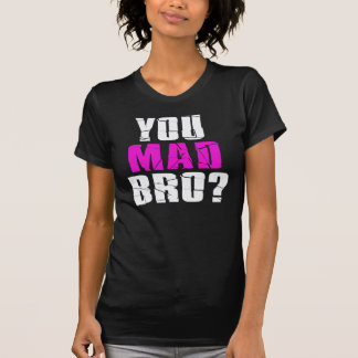 Camiseta Você É Mad Bro?