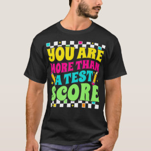 Camiseta Você é mais do que um professor de teste no dia do