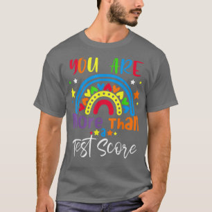 Camiseta Você É Mais Do Que Um Teste De Professores No Dia 