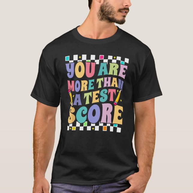 Camiseta Você É Mais Do Que Um Teste De Teste De Pontuação  (Frente)