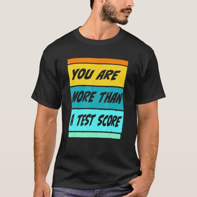 Camiseta Você É Mais Do Que Um Teste De Testes De Professor (Frente)