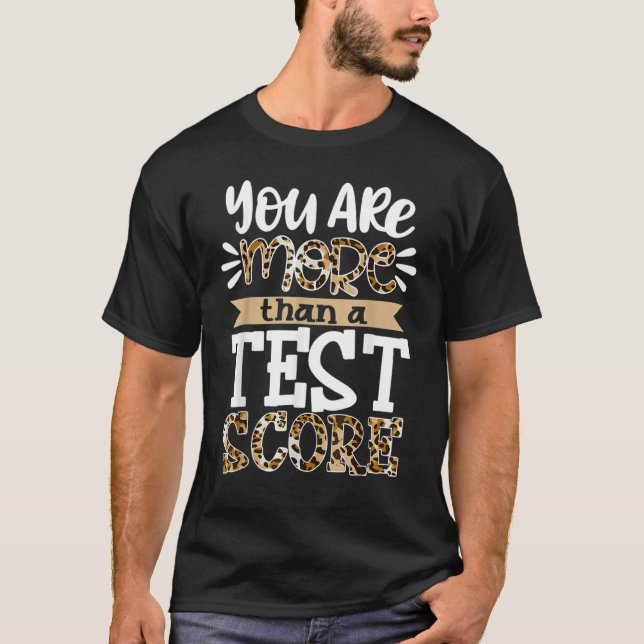 Camiseta Você É Mais Do Que Um Teste No Dia Do Teste Leopar (Frente)