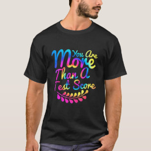 Camiseta Você É Mais Do Que Um Teste Tie Dye Teacher Tes