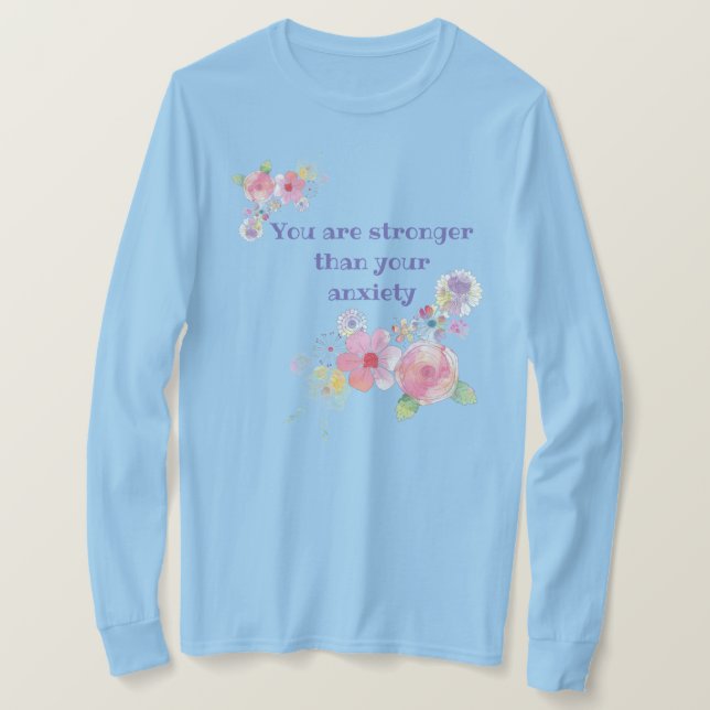 Camiseta Você É Mais Forte do que Sua Ansiedade (Frente do Design)