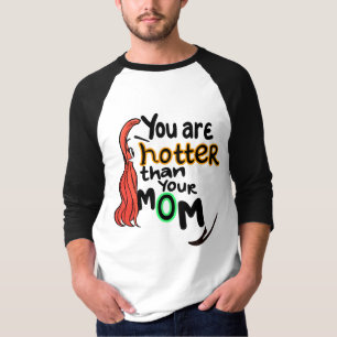 Camiseta Você é mais gostoso do que sua mãe