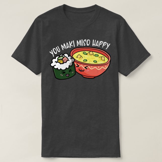 Camiseta Você é maki miso feliz Otaku Japão (Frente do Design)