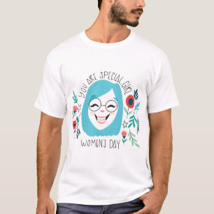 Camiseta Você é menina especial, o dia das mulheres