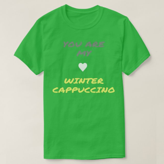 Camiseta Você é meu caf de cappucccino de inverno (Frente do Design)