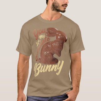 Camiseta Você É Meu Coelho De Chocolate Engraçado 