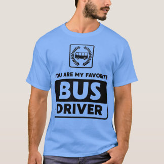 Camiseta Você É Meu Driver De Barramento Favorito