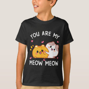 Camiseta Você É Meu Gatinho Meow Meow Adorável Design Para