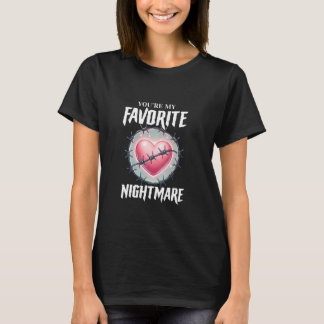 Camiseta Você É Meu Pesadelo Favorito de Valentines Góticos