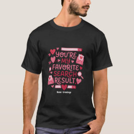 Camiseta Você É Meu Resultado de Pesquisa Favorito Romântic
