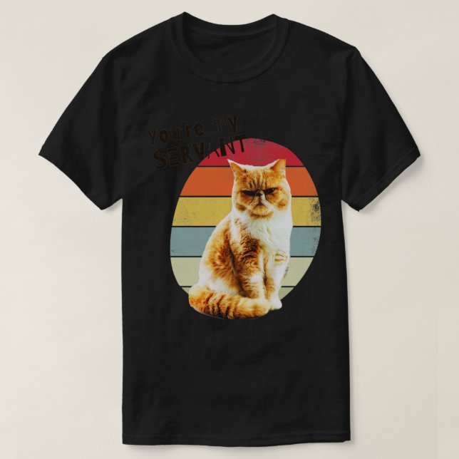 Camiseta Você é meu servo Cat3 (Frente do Design)