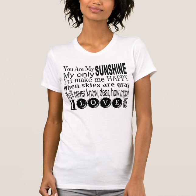 Camiseta Você é meus roupa e presentes da luz do sol (Frente)