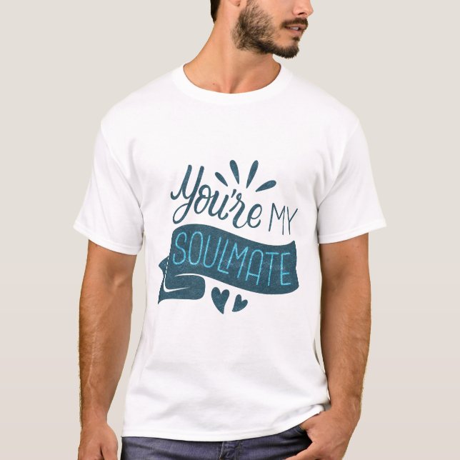Camiseta você é minha alma gêmea (Frente)