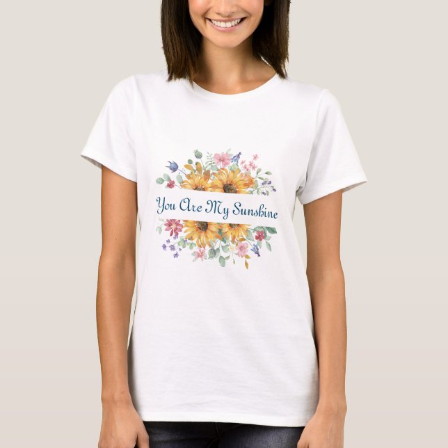 Camiseta Você É Minha Citação de Sol e Girassol (Frente)