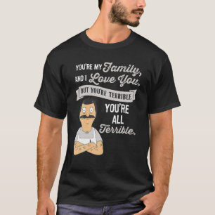 Camiseta Você é minha família e eu te amo, mas você é