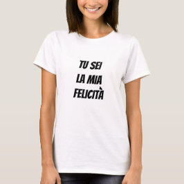 Camiseta Você é minha felicidade em italiano