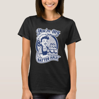 Camiseta Você é Minha Metade Mais Gostosa Bolo Confeita