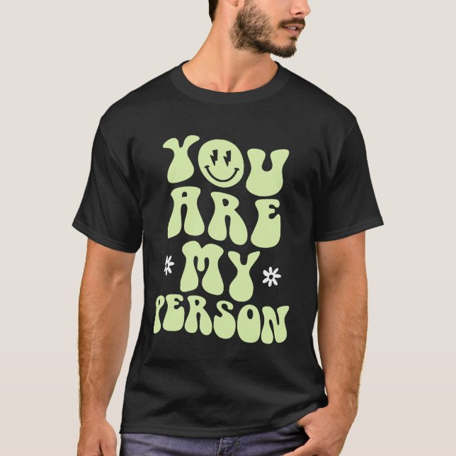 Camiseta Você É Minha Pessoa (Frente)