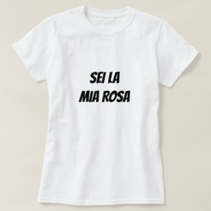 Camiseta Você é minha rosa em italiano