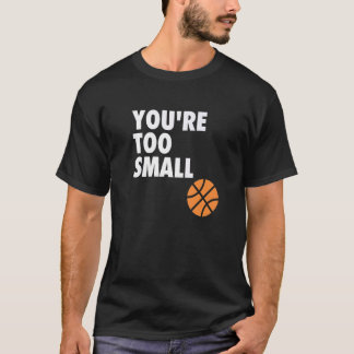 Camiseta Você é muito pequeno Hoop B ball